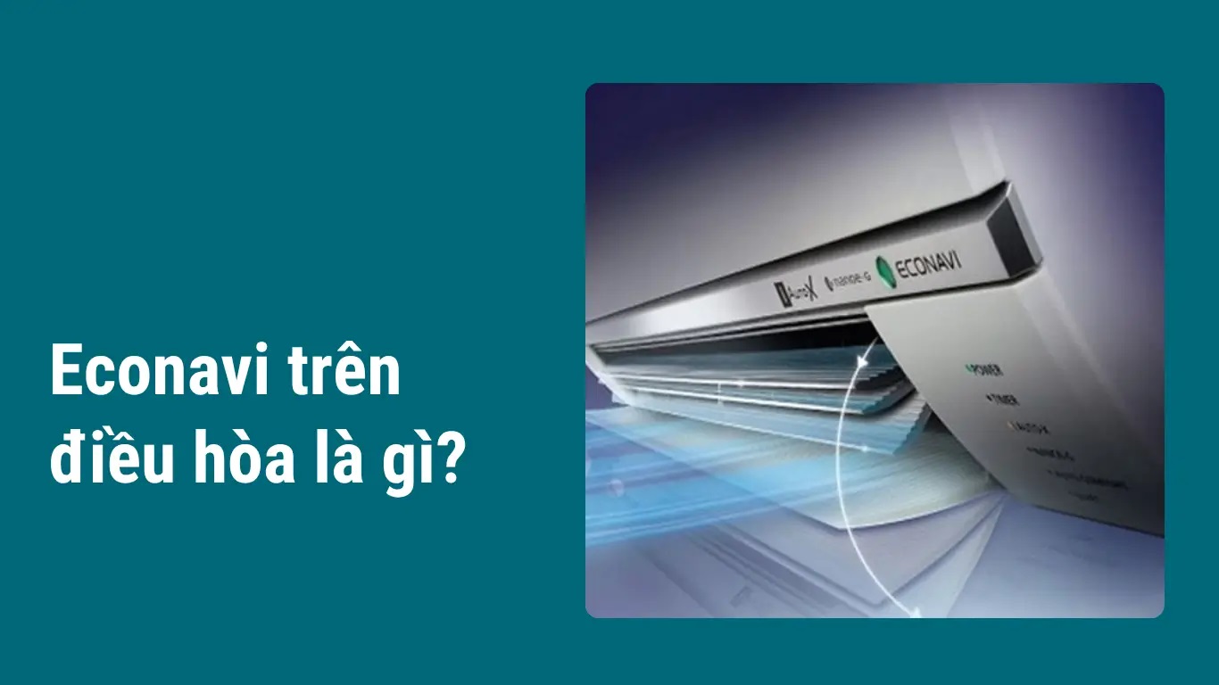 Econavi trên điều hòa Panasonic là gì? Có tiết kiệm điện không?