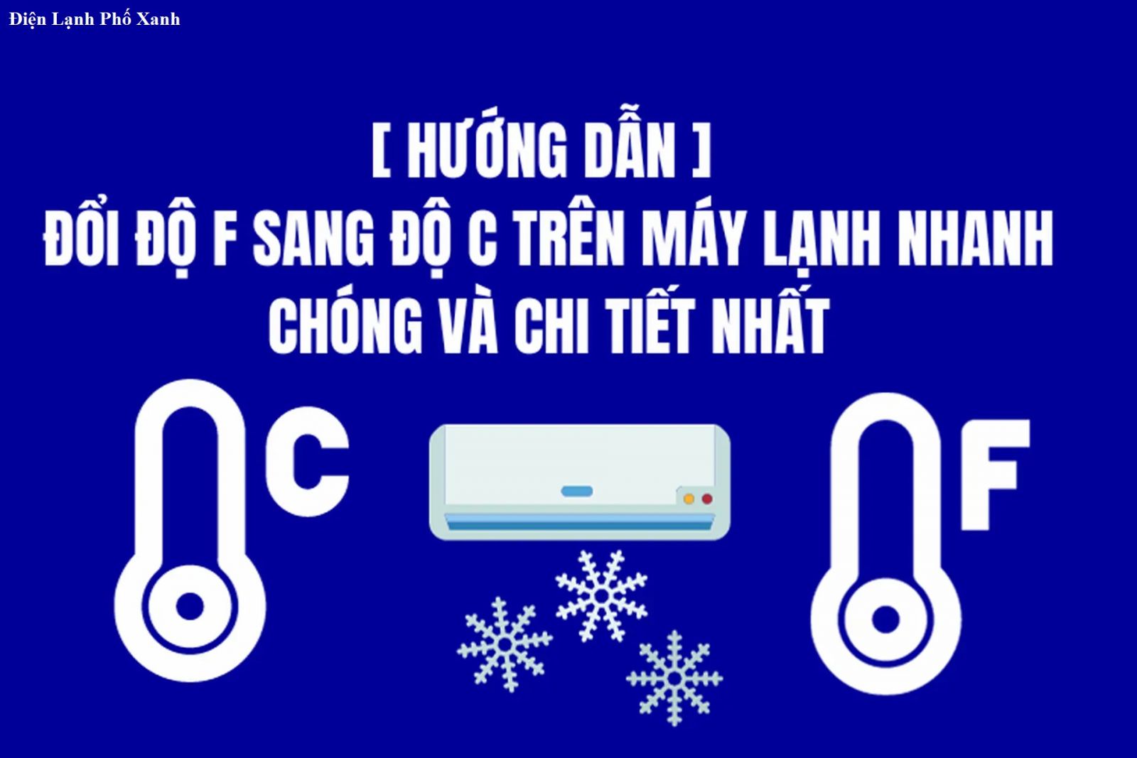 Cách chuyển độ F sang độ C máy lạnh đơn giản, chi tiết