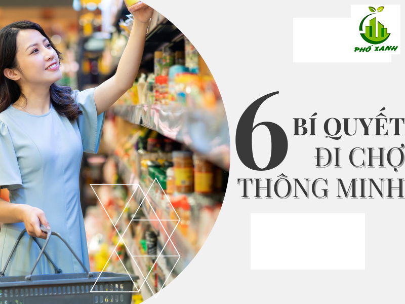 6 Mẹo đi chợ thông minh giúp tiết kiệm chi phí hàng tháng hiệu quả