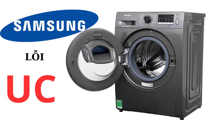Lỗi UC máy giặt Samsung - Nguyên nhân, cách khắc phục nhanh chóng