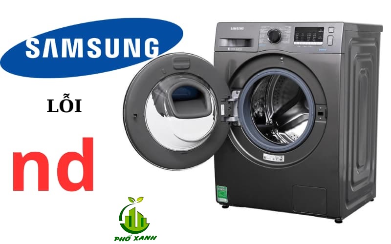Lỗi nd máy giặt Samsung - Nguyên nhân & cách khắc phục hiệu quả | Điện Lạnh Phố Xanh