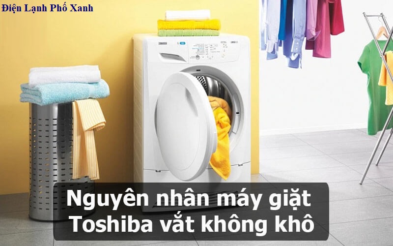 máy giặt toshiba vắt không khô 