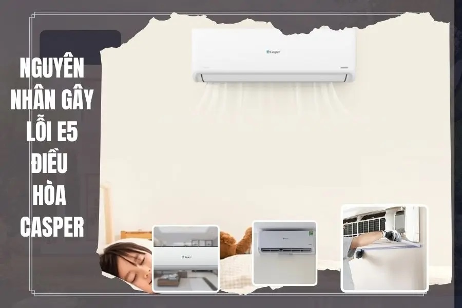Nguyên nhân khiến điều hoà lỗi e5