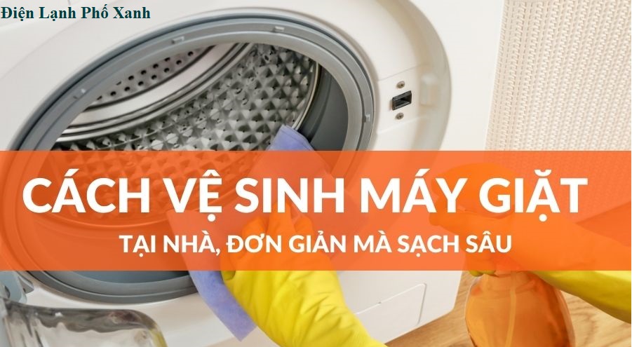 Cách vệ sinh máy giặt 