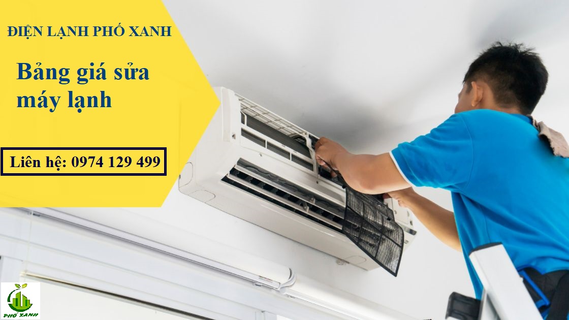 Bảng giá sửa máy lạnh HCM 2024  Uy Tín - Điện Lạnh Phố Xanh