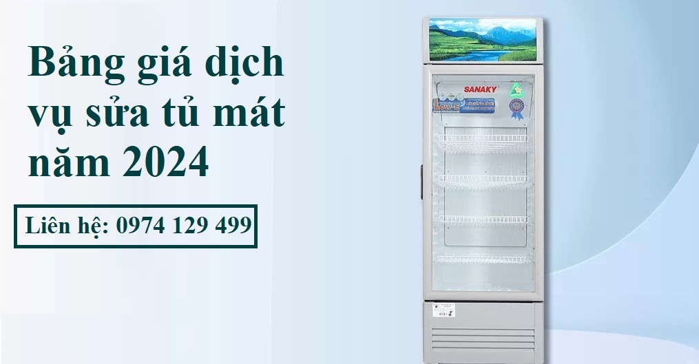 Bảng giá dịch vụ sửa tủ mát năm 2024 - Điện Lạnh Phố Xanh