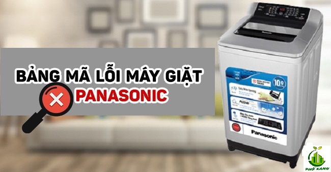 Mã lỗi máy giặt panasonic Điện lạnh Phố Xanh