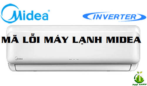 Mã lỗi máy lạnh midea Điện lạnh Phố Xanh