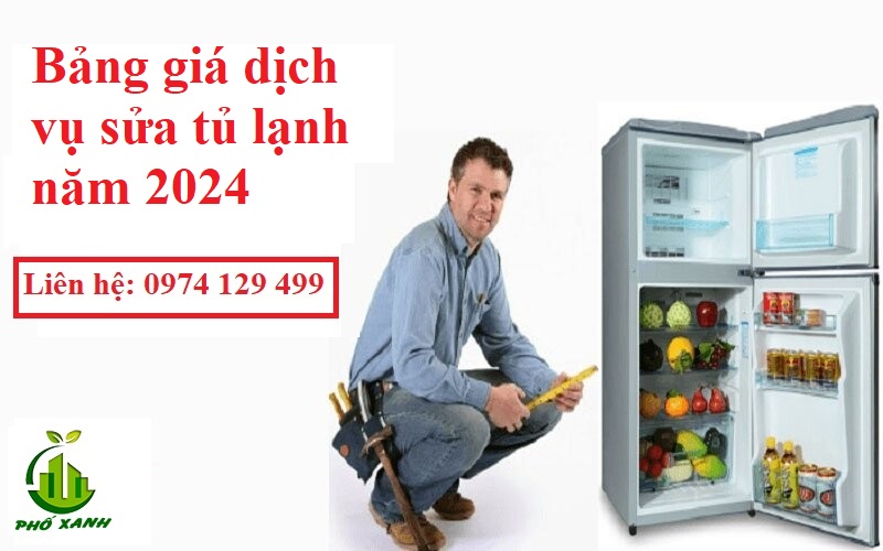 Bảng giá dịch vụ sửa tủ lạnh năm 2024 - Điện Lạnh Phố Xanh