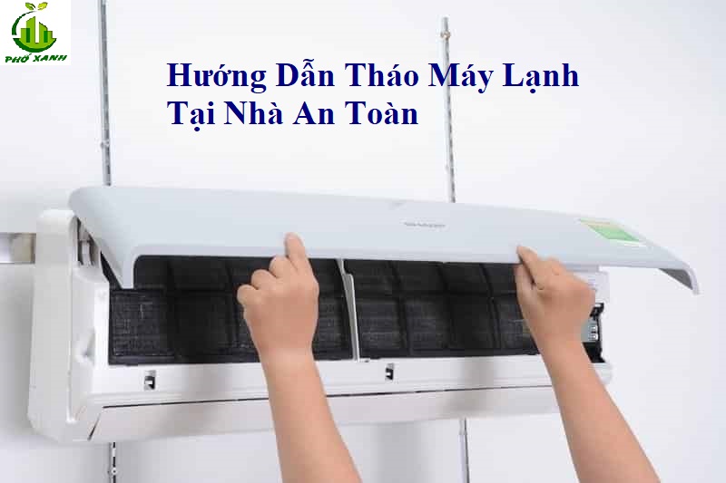 hướng dẫn tháo máy lạnh Điện lạnh Phố Xanh