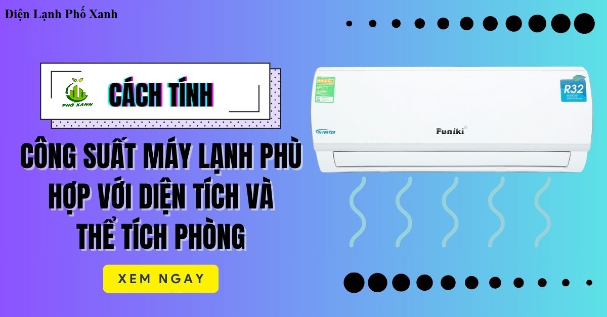 cách tính công suất máy lạnh 
