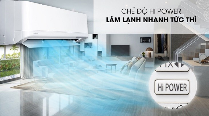 Máy lạnh sở hữu tính năng Hi Power mang đến một trải nghiệm làm lạnh nhanh chóng