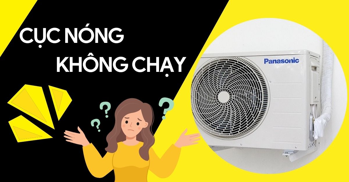 Cục nóng máy lạnh không chạy