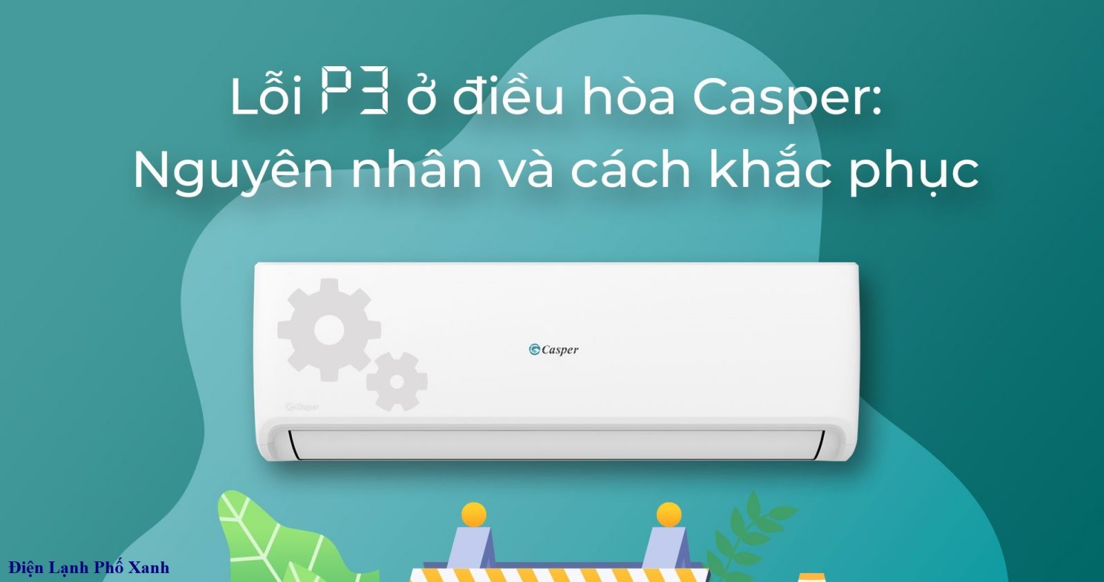 điều hòa Casper lỗi P3 