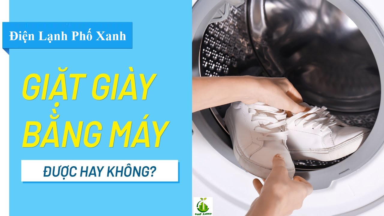 giặt giày bằng máy giặt có được không Điện lạnh  Phố Xanh