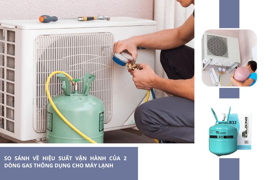 Nên dùng gas R32 hay R410 cho máy lạnh so sánh về hiệu suất