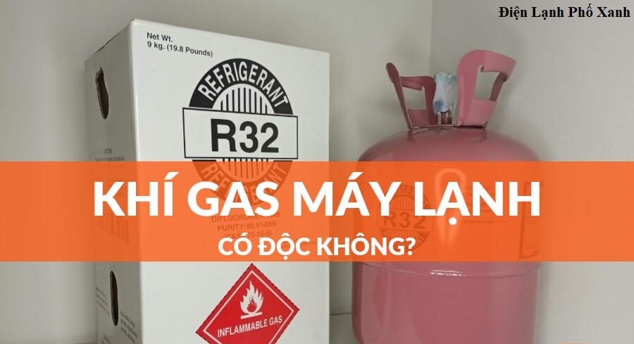 ga máy lạnh có độc không Điện lạnh Phố Xanh