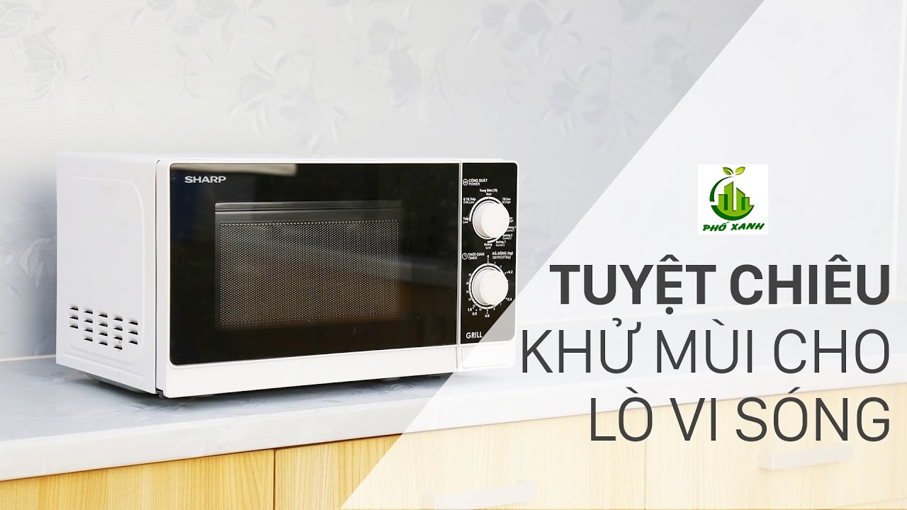 Cách khử mùi lò vi sóng hiệu quả