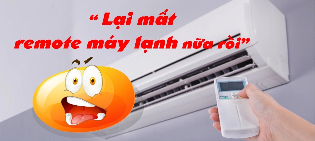 mất remote máy lạnh Điện lạnh Phố Xanh