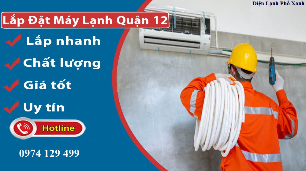 Lắp Đặt Máy Lạnh Tại Quận 12 