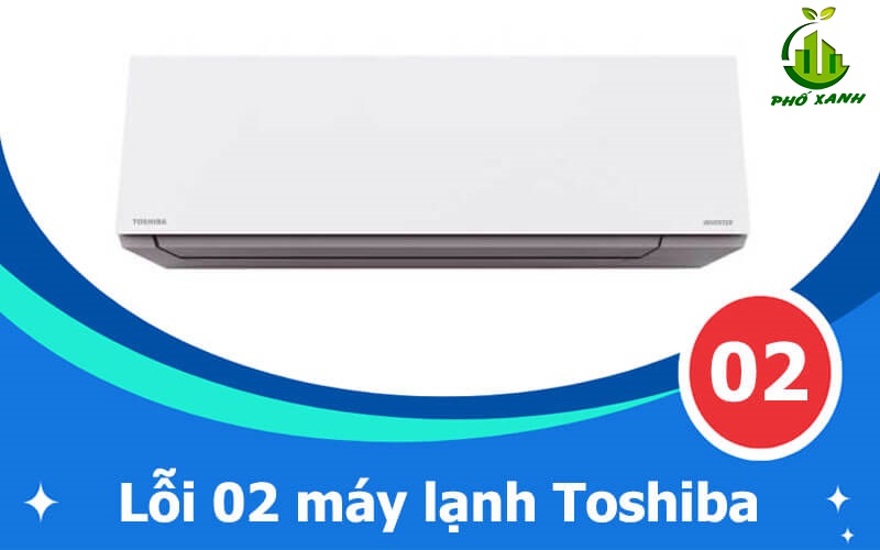 Lỗi 02 máy lạnh Toshiba