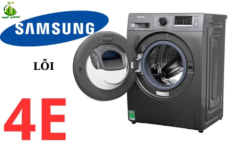 Nguyên nhân & Cách khắc phục lỗi 4E máy giặt Samsung nhanh chóng | Điện Lạnh Phố Xanh