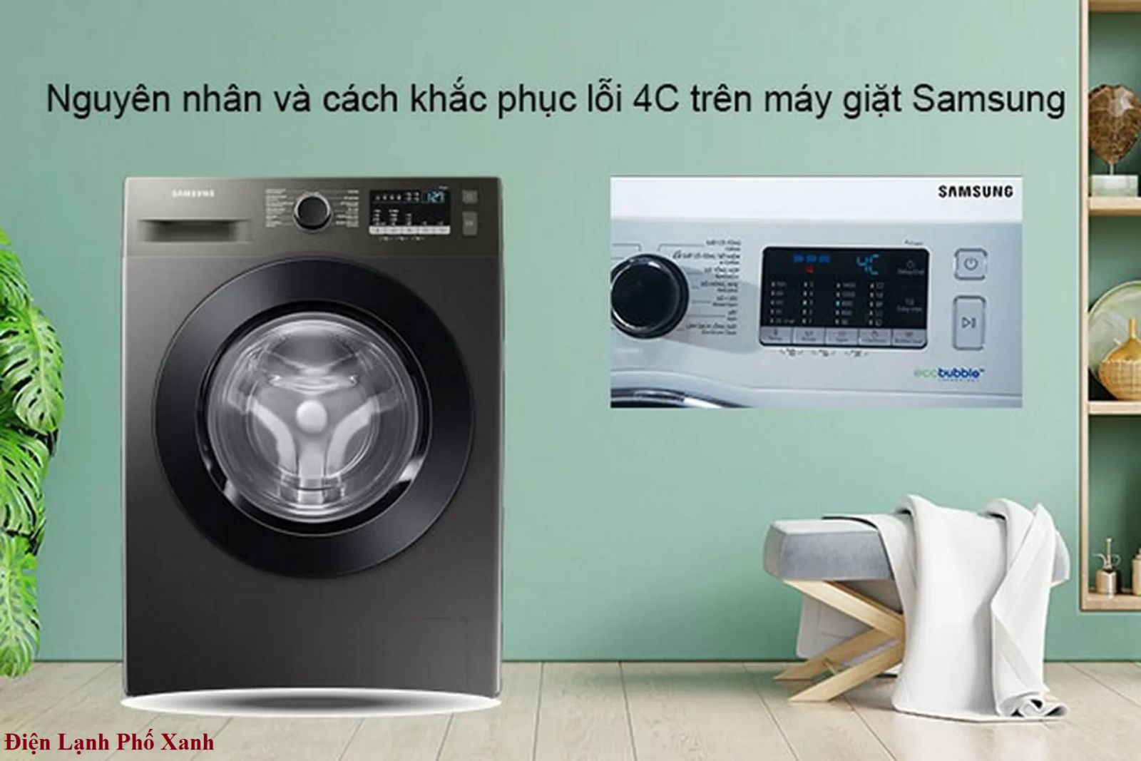 Lỗi 4C máy giặt Samsung - Nguyên nhân & cách xử lý hiệu quả
