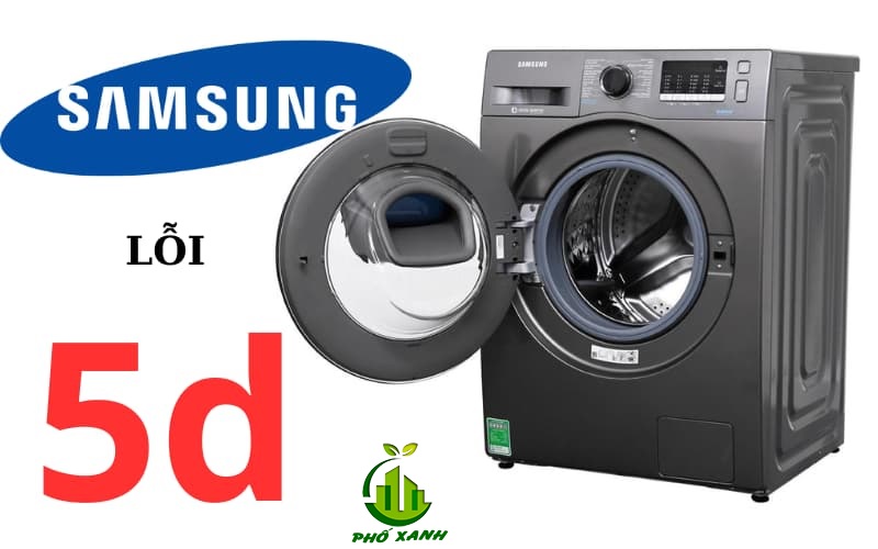 Lỗi 5d máy giặt Samsung - Nguyên nhân, cách khắc phục và dịch vụ sửa chữa nhanh