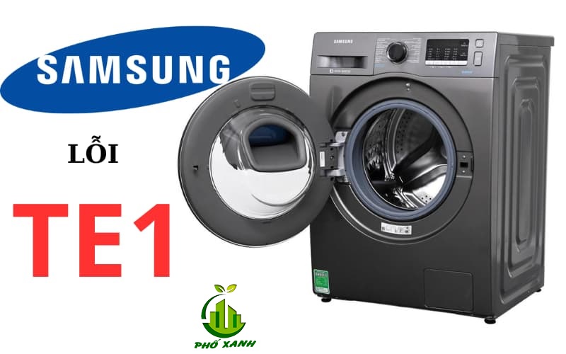 Lỗi TE1 máy giặt Samsung - Nguyên nhân, cách khắc phục & Sửa chữa nhanh tại nhà