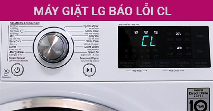 Lỗi CL máy giặt LG có nghĩa là bạn đang để chế độ khóa trẻ em