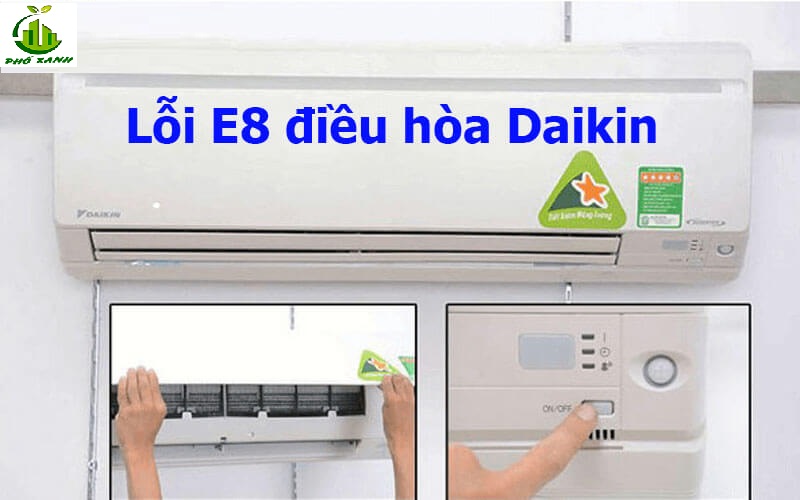 Sửa lỗi E8 máy lạnh Daikin nhanh chóng và hiệu quả