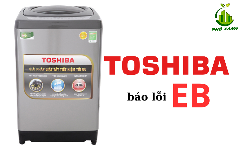 Lỗi Eb Máy Giặt Toshiba - Nguyên Nhân, Cách Khắc Phục