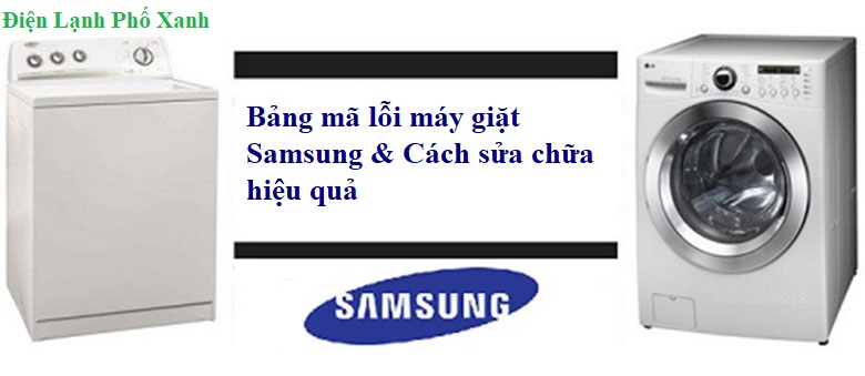 Mã lỗi máy giặt Samsung Điện lạnh Phố Xanh