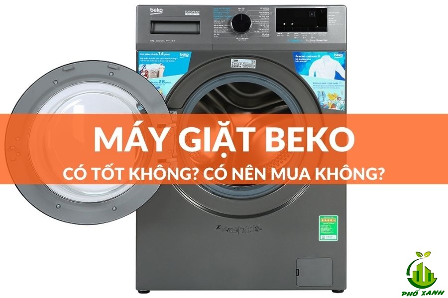 máy giặt cửa ngang beko có tốt không Điện lạnh Phố Xanh