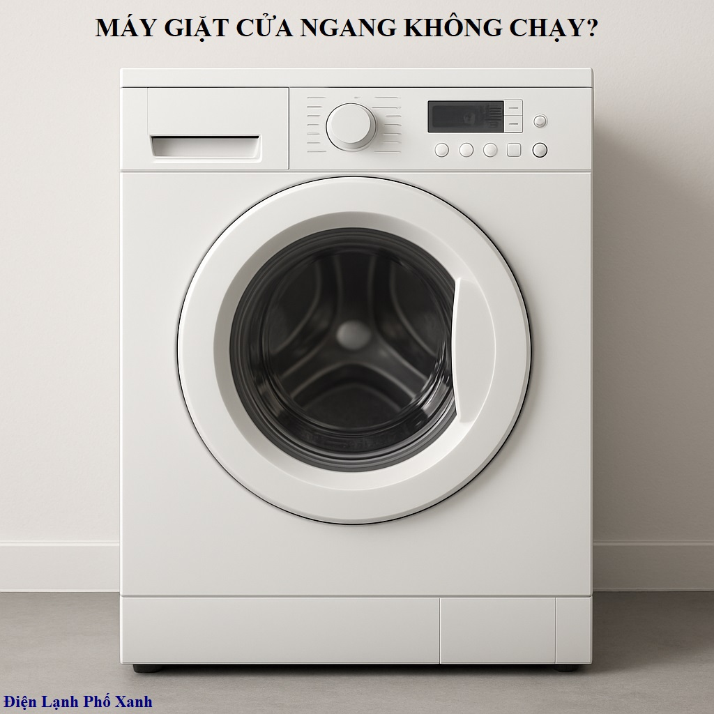 máy giặt cửa ngang không chạy Điện lạnh Phố Xanh