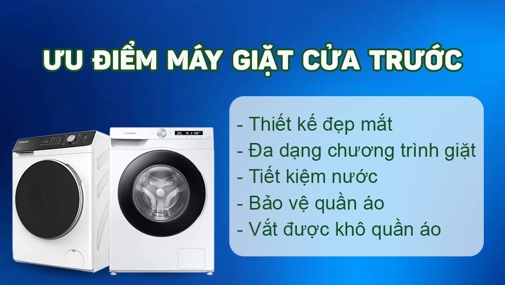 Ưu điểm của máy giặt cửa trước