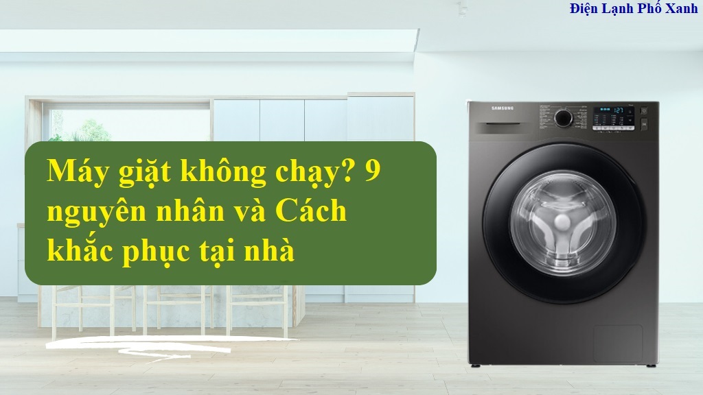 máy giặt không chạy Điện lạnh Phố Xanh