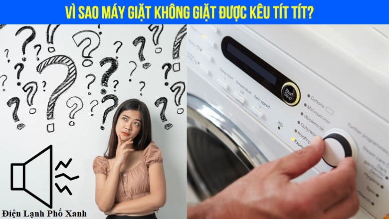Máy giặt không giặt được kêu tít tít
