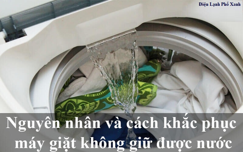 máy giặt toshiba không giữ được nước 