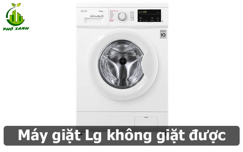 máy giặt lg không giặt được Điện lạnh Phố Xanh