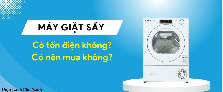 máy giặt sấy có tốn điện không Điện lạnh Phố Xanh