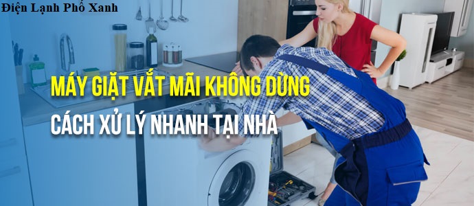 máy giặt vắt mãi không dừng Điện lạnh Phố Xanh