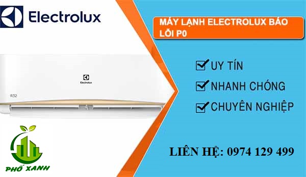 Máy lạnh Electrolux báo lỗi PO - Nguyên nhân và cách khắc phục