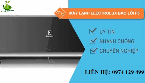 Máy lạnh Electrolux báo lỗi F5 - Nguyên nhân và cách khắc phục