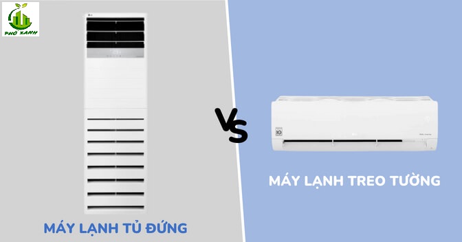 Nên dùng máy lạnh tủ đứng hay máy lạnh treo tường?