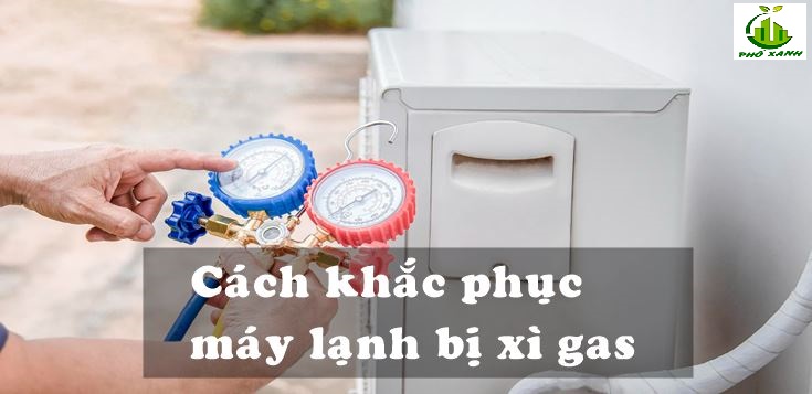 Dịch vụ Sửa máy lạnh xì gas