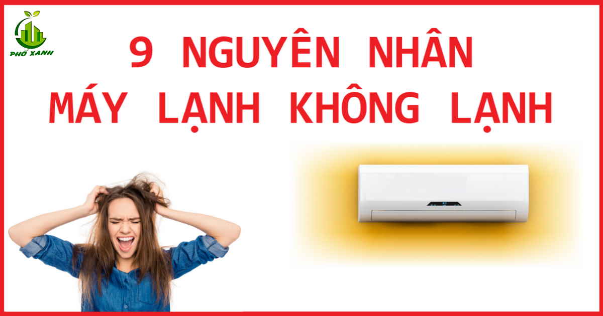 9 lý do máy lạnh không lạnh và cách xử lý