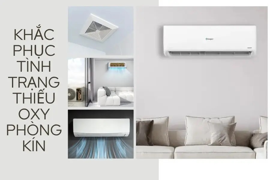 Phòng kín máy lạnh có thiếu oxy không? Cách xử lý
