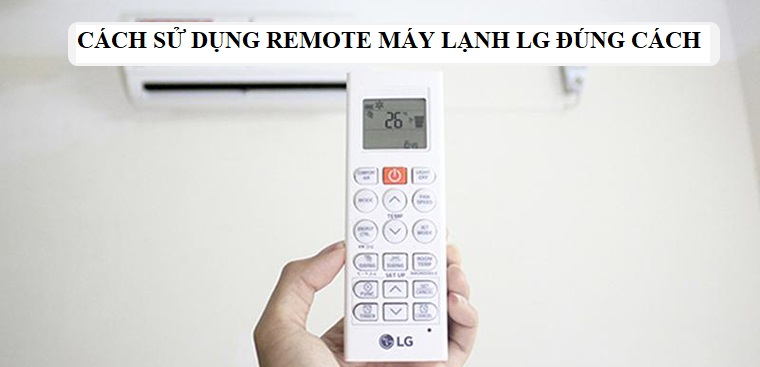 chỉnh remote máy lạnh lg Điện lạnh Phố Xanh