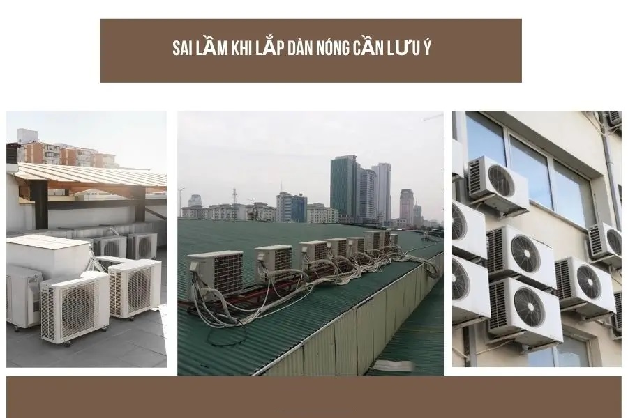 Sai lầm khi lắp dàn nóng cần lưu ý